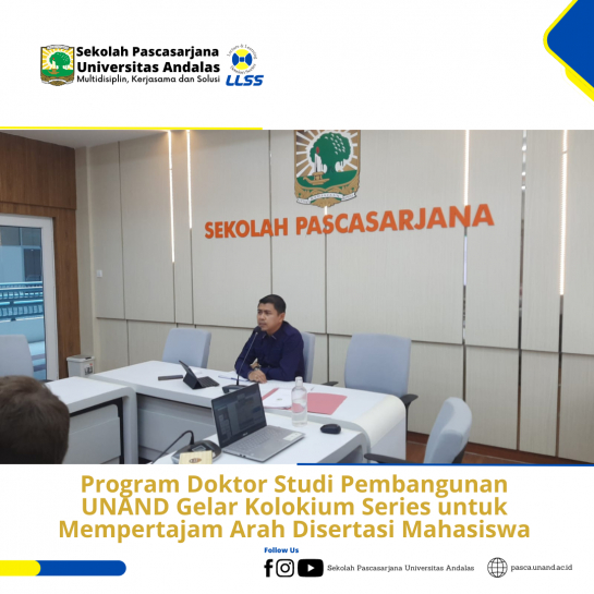 Program Doktor Studi Pembangunan UNAND Gelar Kolokium Series untuk Mempertajam Arah Disertasi Mahasiswa