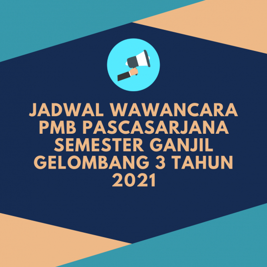 Jadwal Wawancara Penerimaan Mahasiswa Baru Pascasarjana Unand Semester Ganjil Gelombang 3 Tahun 2021