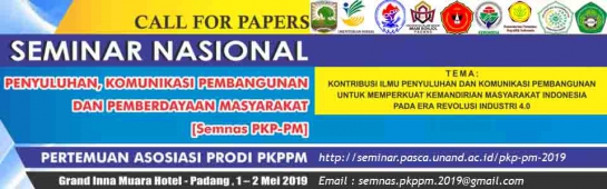 SEMINAR NASIONAL PENYULUHAN, KOMUNIKASI PEMBANGUNAN DAN PERTEMUAN ASOSIASI PRODI PKPPM 2019