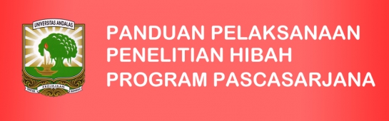 Panduan Pelaksanaan Penelitian Hibah Program Pascasarjana Universitas Andalas Tahun 2017